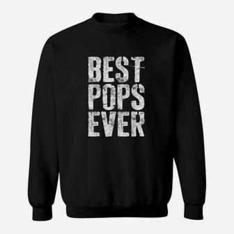 Best Pops Ever Father Day Grandfather Gift Sweat Shirt - Seseable