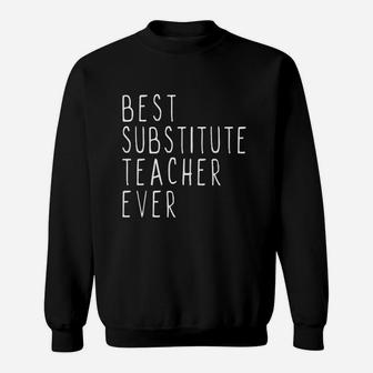Best Substitute Teacher Ever Cute Gift Sweat Shirt - Seseable
