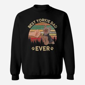 Best Yorkie Dad Ever Dog Lover Vintage Father’s Day Shirt Sweat Shirt - Seseable