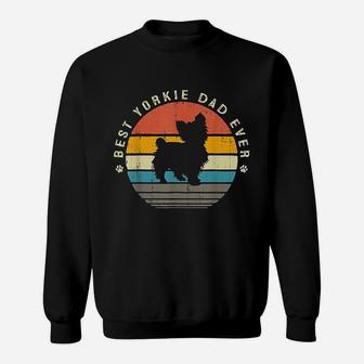 Best Yorkie Dad Ever Funny Yorkie Dog Vintage Sweat Shirt - Seseable