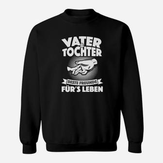Beste Freunde fürs Leben Vater-Tochter Sweatshirt, Schwarzes Freundschafts-Sweatshirt - Seseable