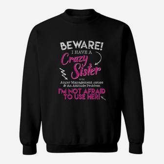 Beware Of My Crazy Sister Funny Brother Graphic Sweat Shirt - Seseable