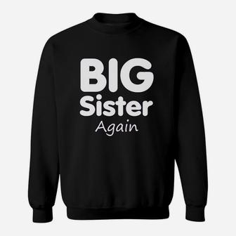 Big Sister Again, sister presents Sweat Shirt | Seseable UK