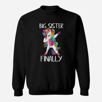 Big Sister Finally Unicorn birthday Sweat Shirt - Seseable