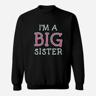 Big Sister Siblings Gift I Am A Big Sister Cute Sweat Shirt - Seseable