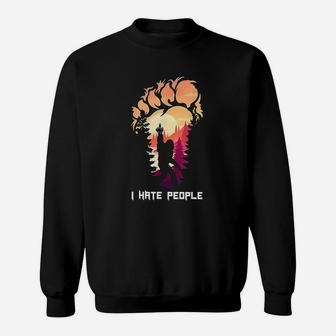 Bigfoot Camping Foot I Hate People Funny New Sweat Shirt - Seseable