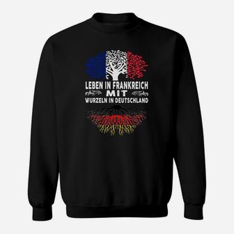 Bikulturelles Wurzeln Sweatshirt, Leben in Frankreich, Deutsche Wurzeln - Seseable