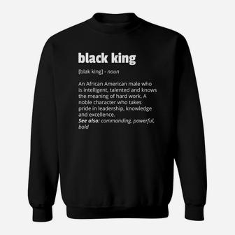 Black King Definition African Pride Black History Month Sweatshirt - Seseable