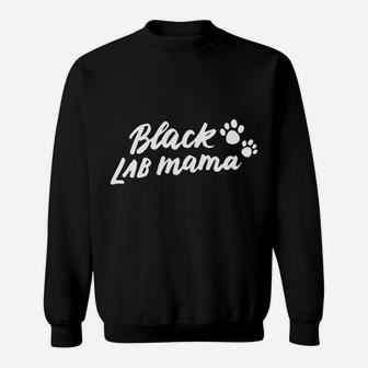 Black Lab Mama Mom Labrador Retriever Cute Pet Lover Sweat Shirt - Seseable
