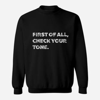 Black Mom Check Your Tone Quote Word Art Design Sweat Shirt - Seseable