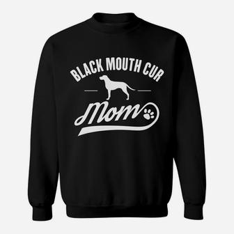 Black Mouth Cur Mom Dog Owner Lover Sweat Shirt - Seseable
