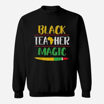 Black Teacher Magic Sweat Shirt - Seseable
