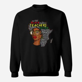 Black Teachers Matter Educator School Queen Black History Sweat Shirt - Seseable