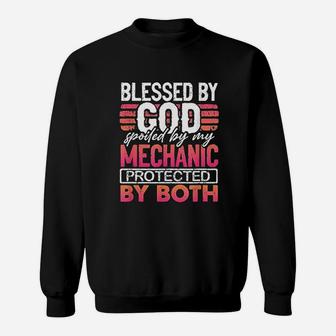 Blessed By God Spoiled By My Mechanic Protected By Both Wife Sweatshirt - Seseable