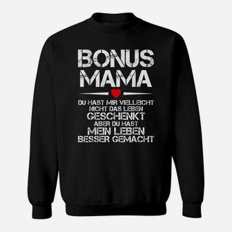Bonus Mama Du Hast Mein Leben Muttertag Sweatshirt - Seseable