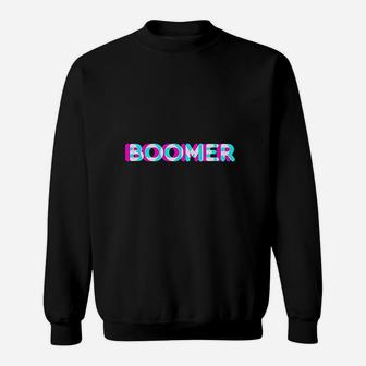 Boomer Meme Funny Anaglyph Type Baby Boomer Proud Generation Sweat Shirt - Seseable