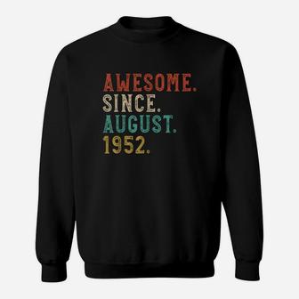 Born In August 1952 Awesome 70th Birthday Gifts 70 Years Old Sweatshirt - Seseable
