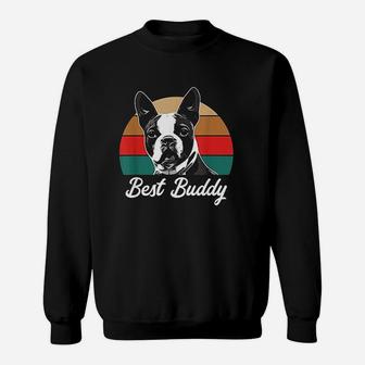 Boston Terrier Dog Lover Gift Best Buddy Boston Terrier Sweat Shirt - Seseable