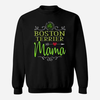 Boston Terrier Mama St Patricks Day Sweat Shirt - Seseable