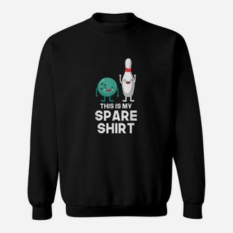 Bowling Player Gift Split Ball And Pin This Is My Spare Sweat Shirt - Seseable