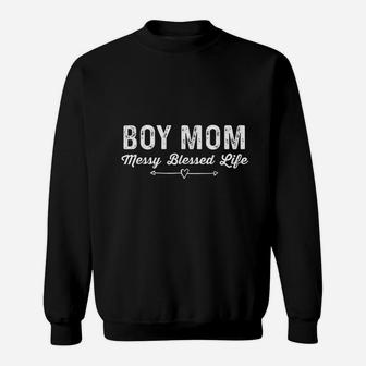 Boy Mom Messy Blessed Life Mother And Son Sweat Shirt - Seseable
