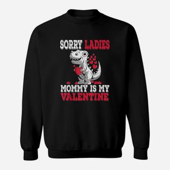 Boys Valentines Day Kids Sorry Mommy Is My Valentine Gifts Sweat Shirt - Seseable