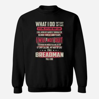 Breadman What I Do Job Shirts Sweat Shirt - Seseable