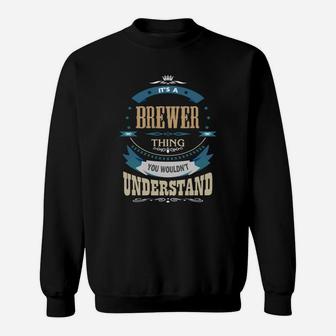 Brewer, It's A Brewer Thing Sweat Shirt - Seseable