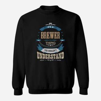 Brewer, It's A Brewer Thing Sweat Shirt | Seseable CA