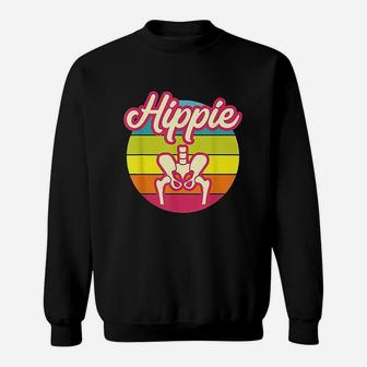 Broken Hip Surgery Gift Hippie Get Well Soon Hip Replacement Sweatshirt - Seseable