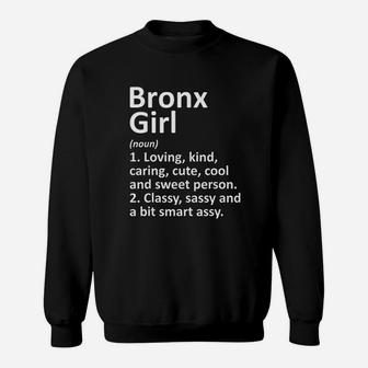 Bronx Girl Ny New York Funny City Home Roots Gift Sweatshirt - Seseable