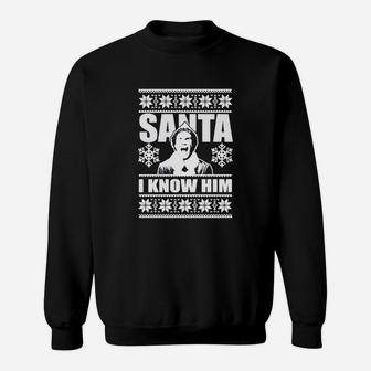Buddy The Elf Santa I Know Him Ugly Christmas Sweat Shirt | Seseable UK