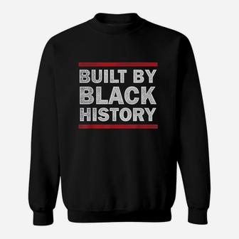 Built By Black History African American Heritage Sweat Shirt - Seseable