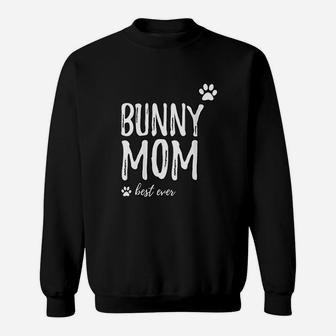 Bunny Mom Best Ever Sweat Shirt - Seseable