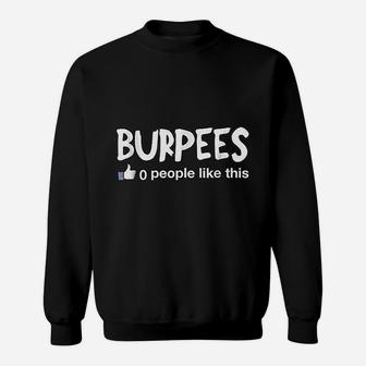 Burpees Workout Zero People Like This Funny Sweatshirt - Seseable