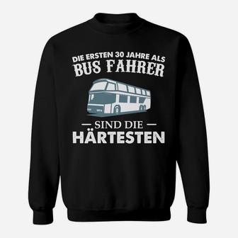 Busfahrer 30 Jahre Nur Online Sweatshirt - Seseable