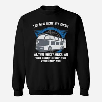 Busfahrer Anlegen Hier Bestellen Sweatshirt - Seseable