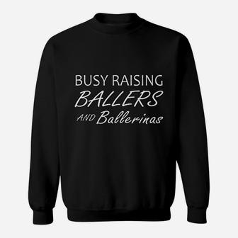 Busy Raising Ballers Ballerinas Baseball Dance Mom Sweat Shirt - Seseable