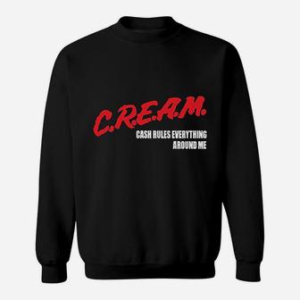 C R E A M Cash Rules Everything Around Me Sweat Shirt | Seseable UK