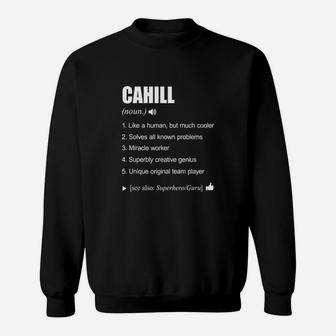 Cahill Name Definition Meaning Family Sweat Shirt - Seseable