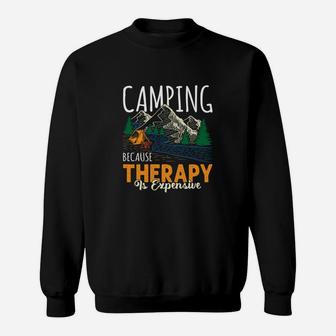 Camping Because Therapy Is Expensive I Love Camping Sweatshirt - Seseable