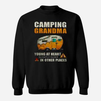 Camping Grandma Young At Heart Slightly Older In Other Places Sweatshirt - Seseable