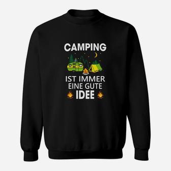 Camping Ist Immer eine Gute Idee Sweatshirt mit Grafikdesign - Seseable