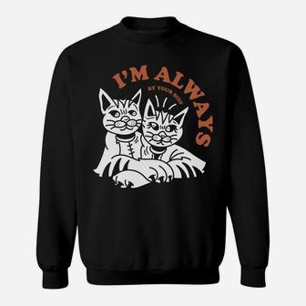Cat Couple Love I Am Always By Your Side Sweatshirt - Seseable