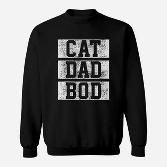 Cat Dad Bod Father Daddy Father Day Gift Owner Lover Gift Sweat Shirt - Seseable