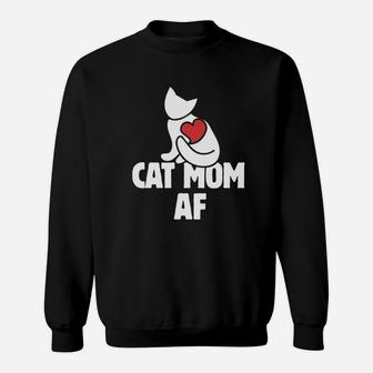 Cat Mom Af Funny Cat Persons Sweat Shirt - Seseable