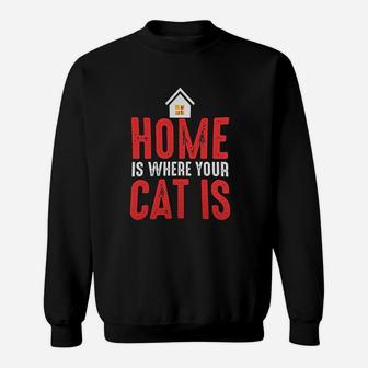 Cat Mom And Gifts Funny Lover Quote Home Is Sweat Shirt - Seseable