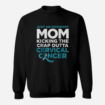 Cervical Canker Fighter Gift For Mom Funny Quote Sweat Shirt - Seseable