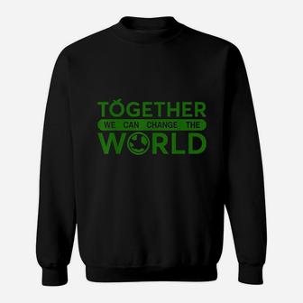 Change The World Climate Change For Climate Activist Sweat Shirt - Seseable