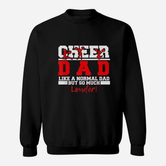 Cheer Dad Like A Normal Dad But So Much Louder Sweat Shirt - Seseable
